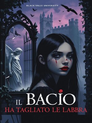 cover image of "Il bacio ha tagliato le labbra